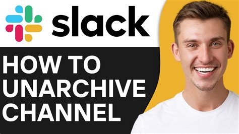 how to unarchive Slack channel